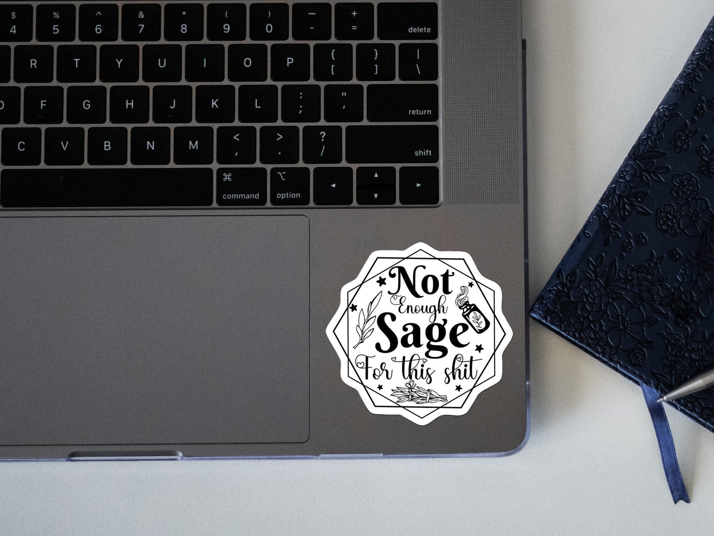 Not Enough Sage in the World for this Shit Sticker | Meme sticker, funny laptop sticker, water bottle tumbler decal, vinyl and weatherproof