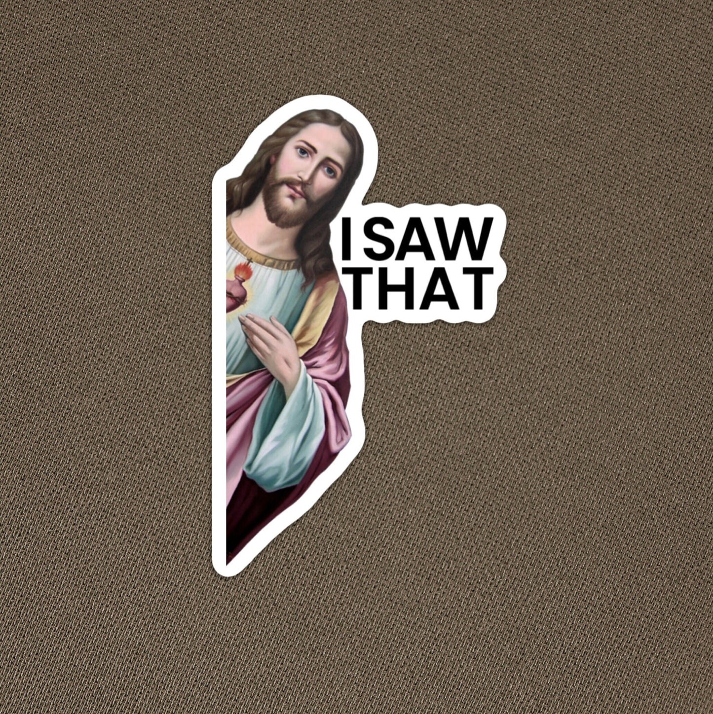 Jesus I Saw That Sticker - Waterproof - Funny Gifts - Stickers for Water Bottle - Stickers for Laptop - Funny Sticker - Meme Sticker