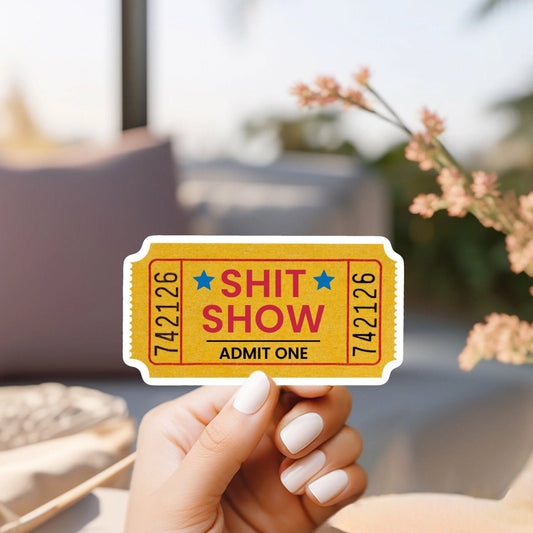 Shit Show sticker - for car, laptop, skateboard, hardhat, water bottle, Stanley, console, gaming, gifts