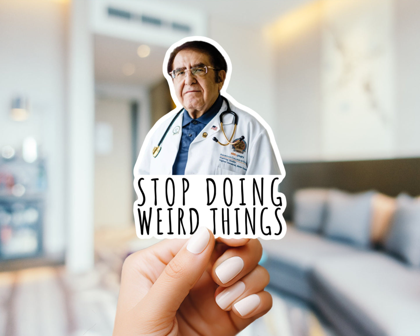 Dr. Now Stop Doing Weird Things Sticker Or Magnet | Vinyl Sticker for Laptop, Stanley, Water Bottle, Dr Nowzaradan 600 lb life show