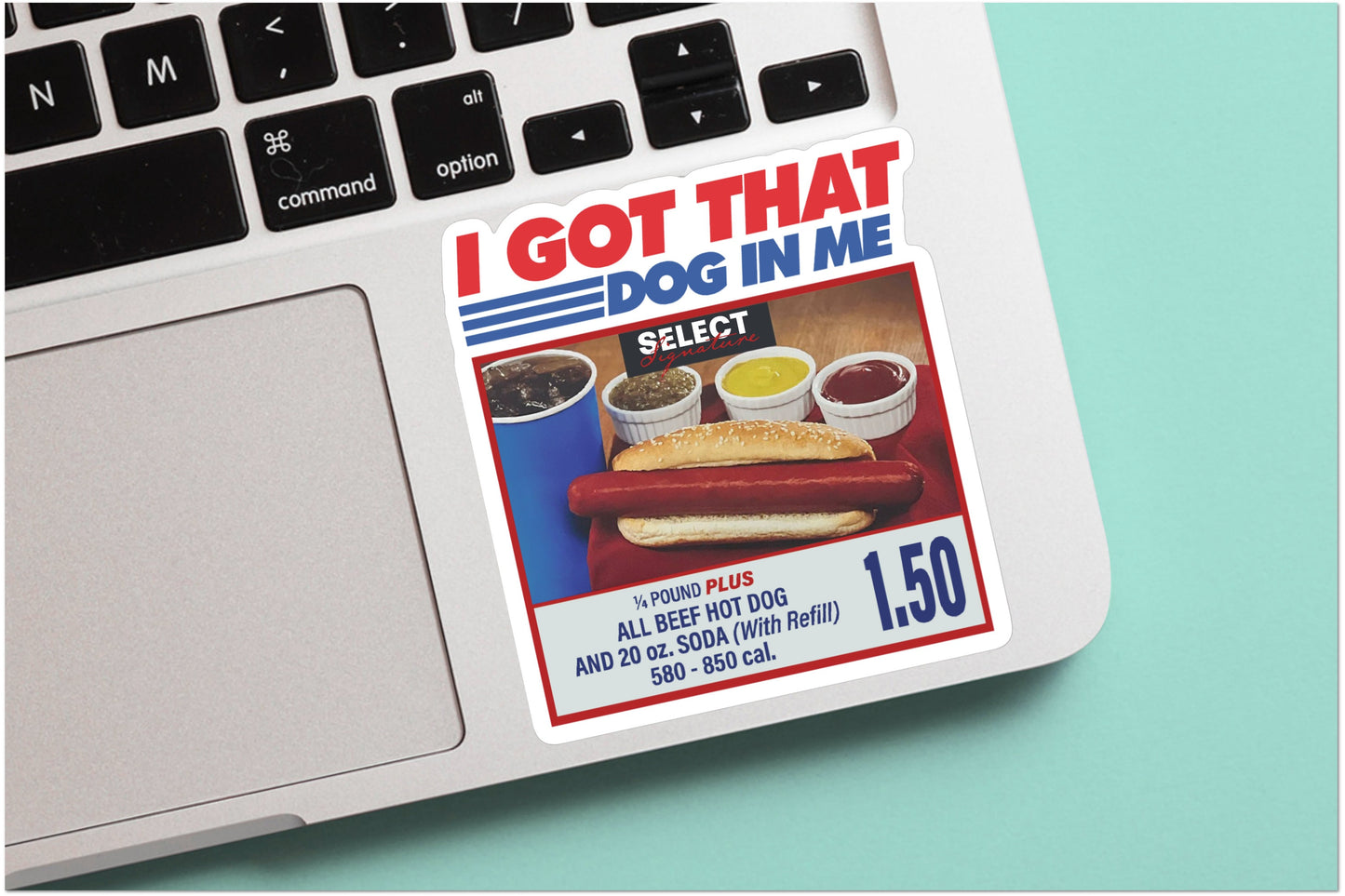 I Got That Dog in Me - Funny Sticker OR Magnet - Hot Dog Meme Sticker for Laptop, Water Bottle, Phone, Vinyl Sticker, Weatherproof, dawg