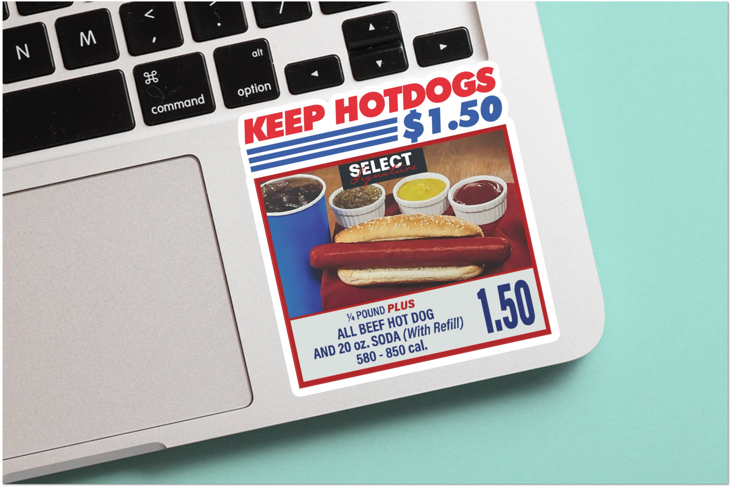 Keep Hot Dogs 1.50 - Funny Stickers - Hot Dog Meme Sticker for Laptop, Water Bottle, Phone, Vinyl Sticker, Weatherproof, dawg, Skateboard