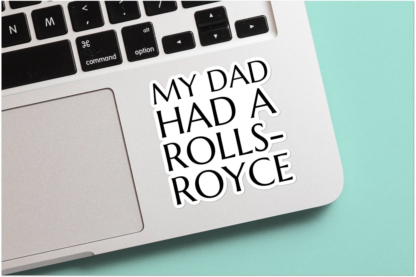 My Dad Had a Rolls Royce Sticker - Meme Sticker, Funny, Beckham, Be Honest, David, Victoria fan art, for water bottle, laptop, lunchbox