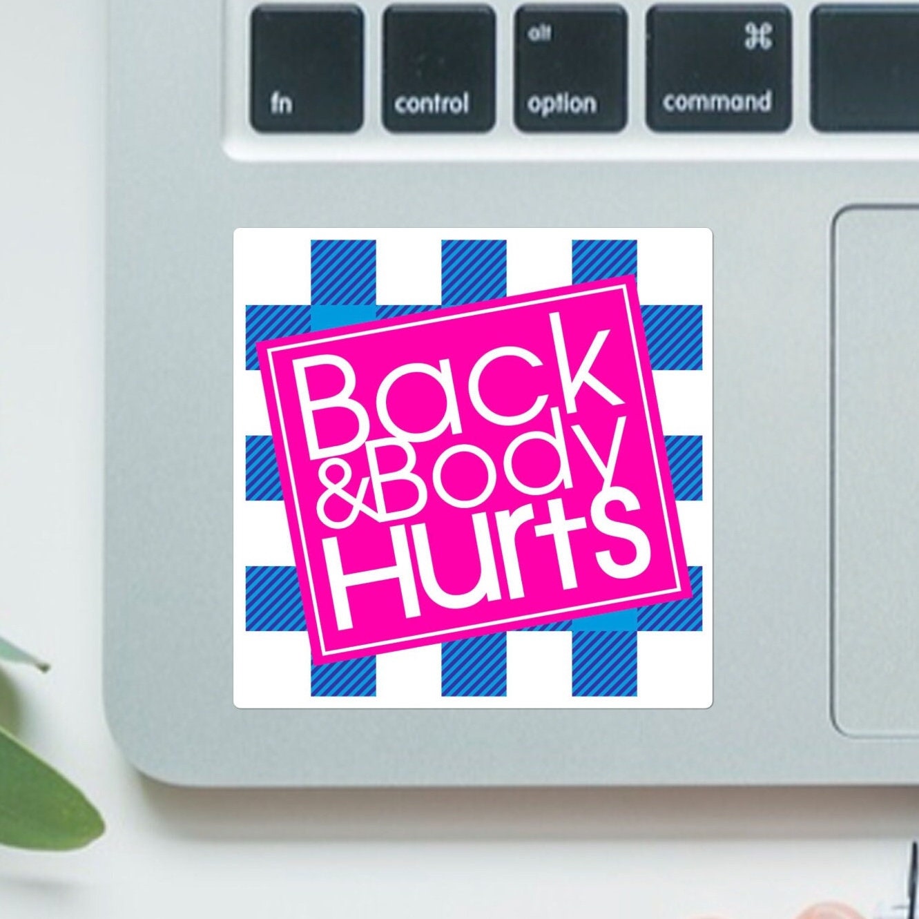 Back and Body Hurts Sticker - Bed Bath Beyond, water bottle, laptop, vinyl, weatherproof, meme sticker, nostalgia, funny, unique gift.