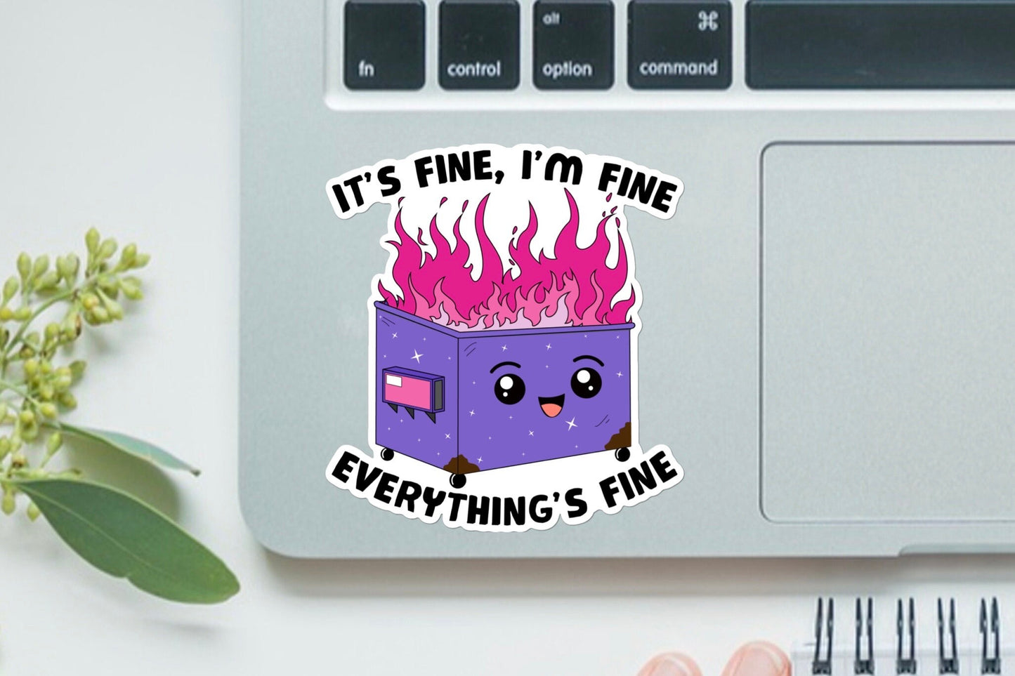 Dumpster Fire It’s Fine I’m Fine Everything is Fine Sticker - Cute, Funny, water bottle, laptop, vinyl, weatherproof, meme sticker