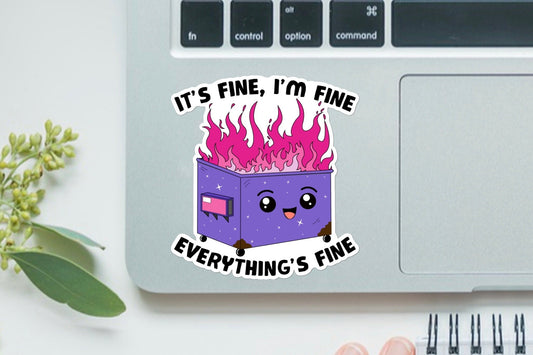 Dumpster Fire It’s Fine I’m Fine Everything is Fine Sticker - Cute, Funny, water bottle, laptop, vinyl, weatherproof, meme sticker