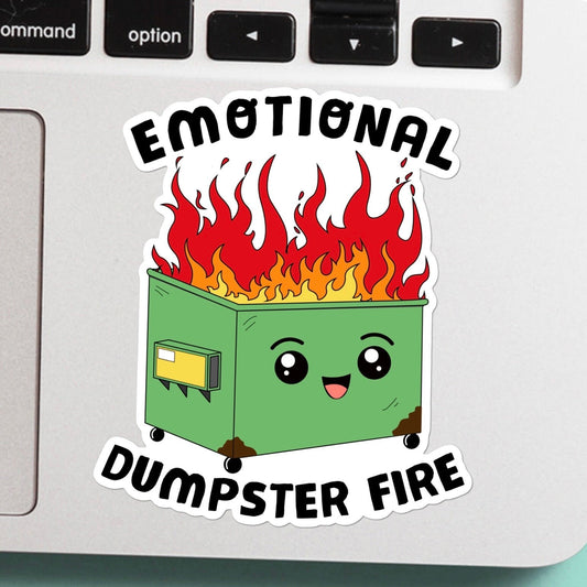 Emotional Dumpster Fire Sticker - Cute, Funny, Laptop, Cellphone, Water Bottle, Stanley, Vinyl, Weatherproof, Meme, Mental Health, Anxiety