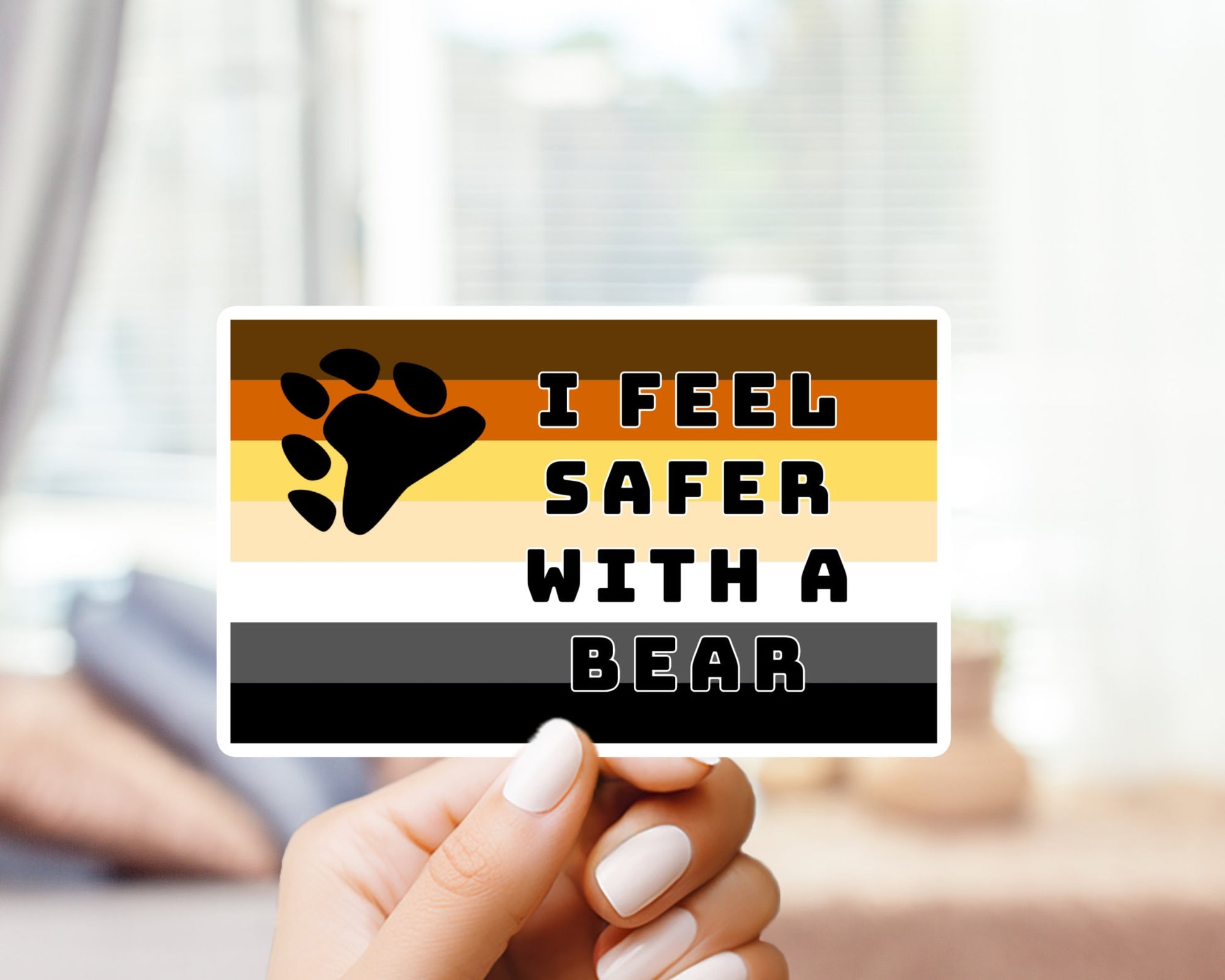 I Feel Safer With A Bear Sticker - Bear Pride Flag, Vinyl Sticker, Laptop Sticker, Social Experiment, Man vs. Bear, Safer with the Bear