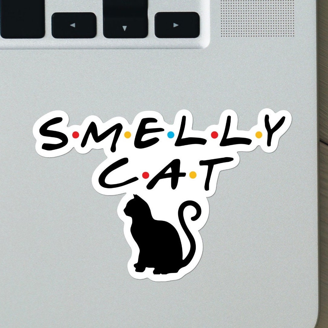 Friends Smelly Cat Sticker - Funny Sticker for Friends Fans - Phoebe Sticker, for Laptop, Cases, Water Bottle, HydroFlask, Gift for Him Her