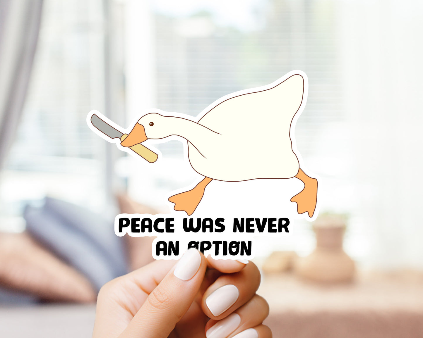 Peace Was Never an Option, Silly Goose Sticker - funny meme vinyl sticker for laptop, Stanley, hardhat, skateboard, car, water bottle