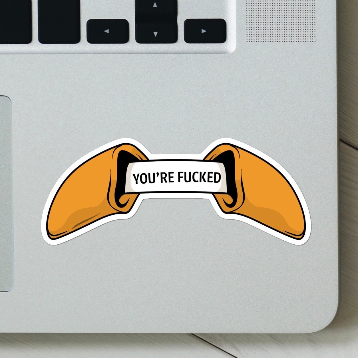 Fortune Cookie Sticker - You’re F*cked - Funny, Dark Humor, Meme Sticker, Gift for him and her, for Laptop, water bottle, hydroflask