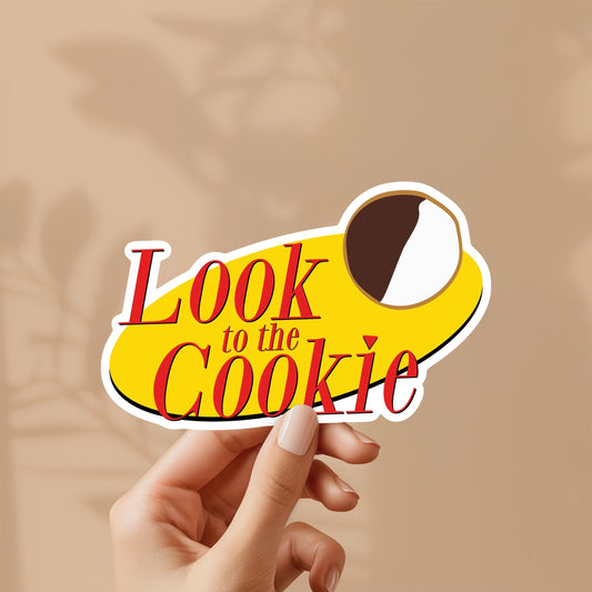 Look To The Cookie, Elaine - Funny Seinfeld Black and White Cookie Sticker, for laptop, hydroflask, Stanley, water bottle, cute, gift