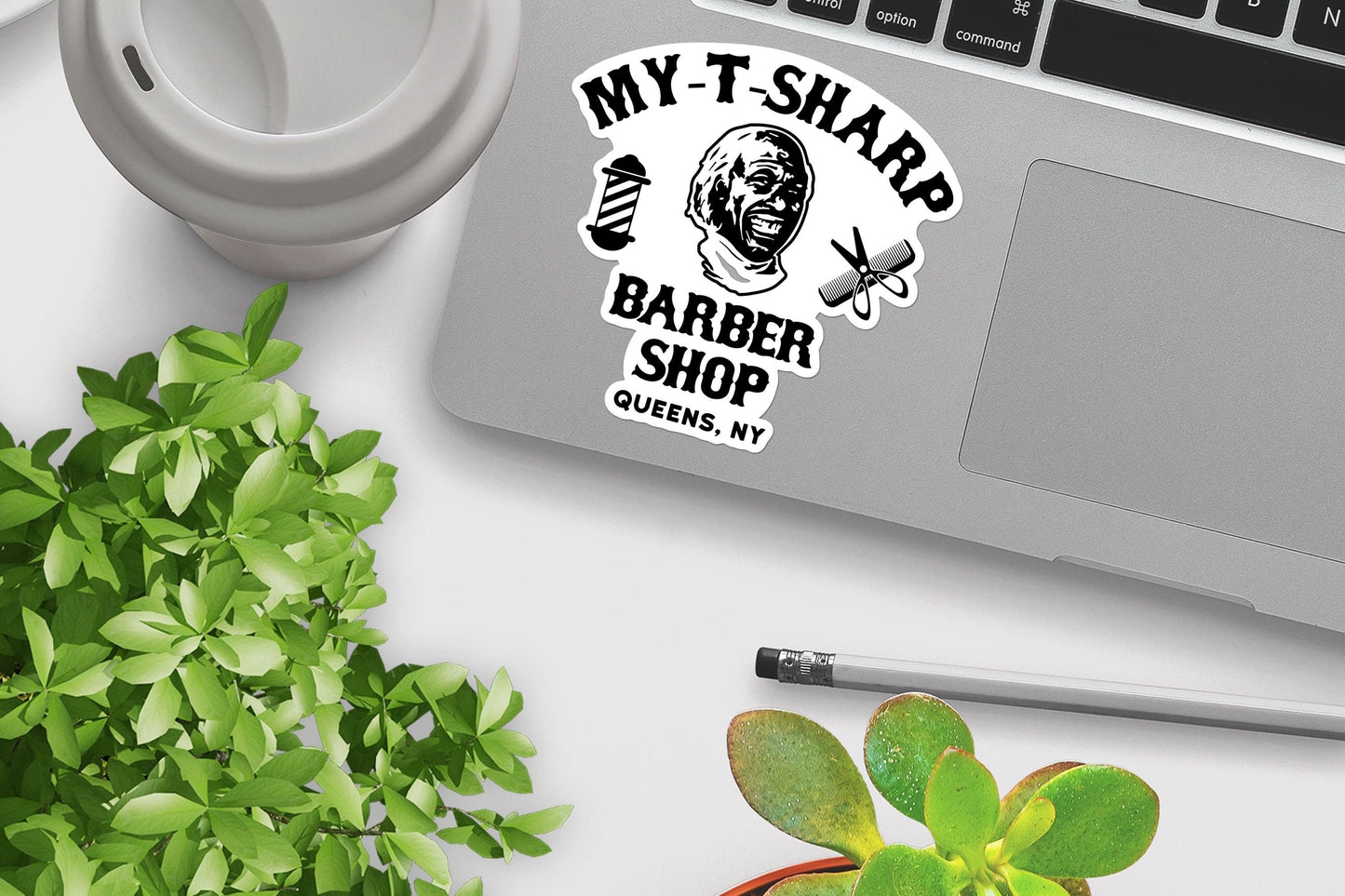 My T-Sharp Barber Shop Queens, NY Sticker - Coming to America Funny Sticker, Cute Sticker, for Laptop, Water Bottle, Hydroflask etc